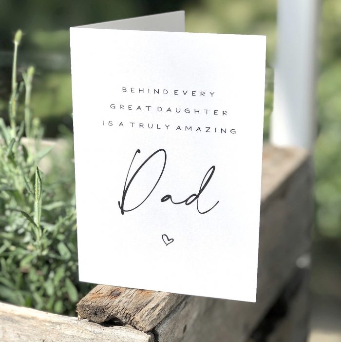 Behind Every Great Daughter Is A Truly Amazing Dad Card | Shop Online ...