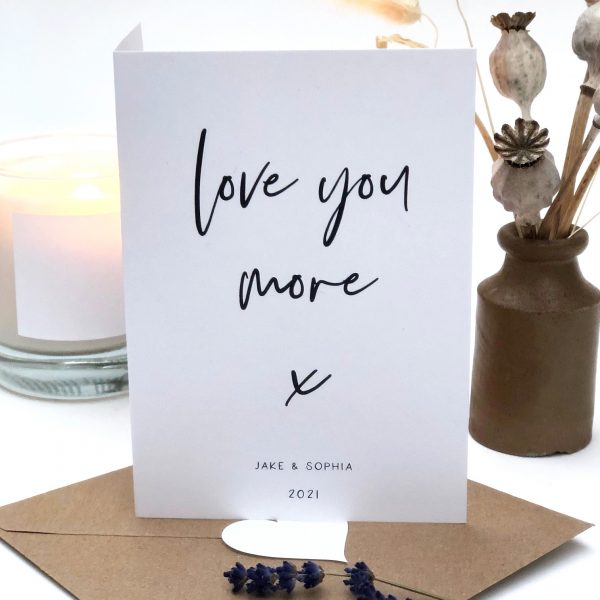 Love You More Valentines Card